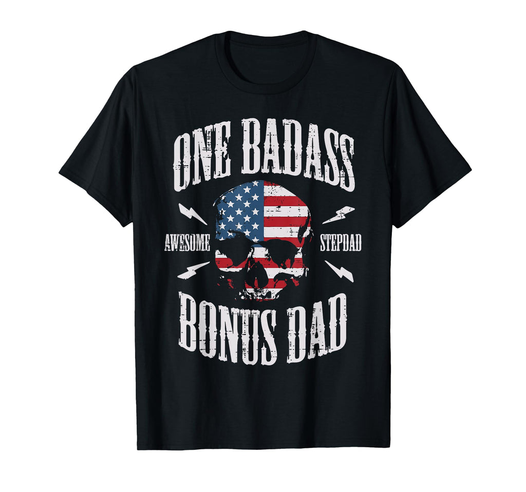 One Badass Bonus Dad Us Flag Skull T-Shirt - Fun Novelty Design Men Women - T-Shirt, Sweatshirt, Hoodie