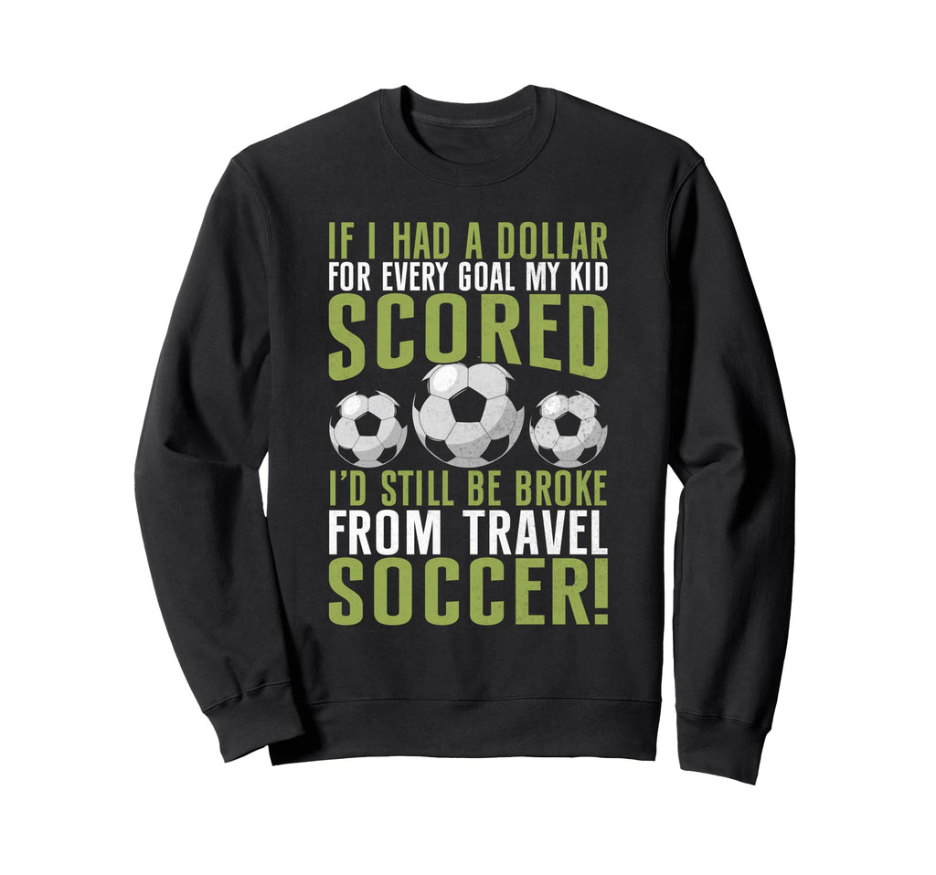 Soccer Dad Sweatshirt - Unique Graphic Men Women - T-Shirt, Sweatshirt, Hoodie