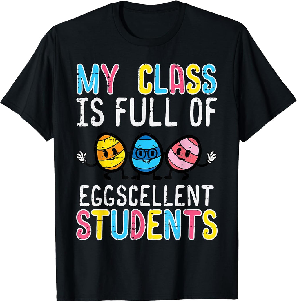 Class Full Eggcellent Students Cute Easter Teacher - Adult & Kids T-Shirts, Sweatshirts & Hoodies apparel design preview 1