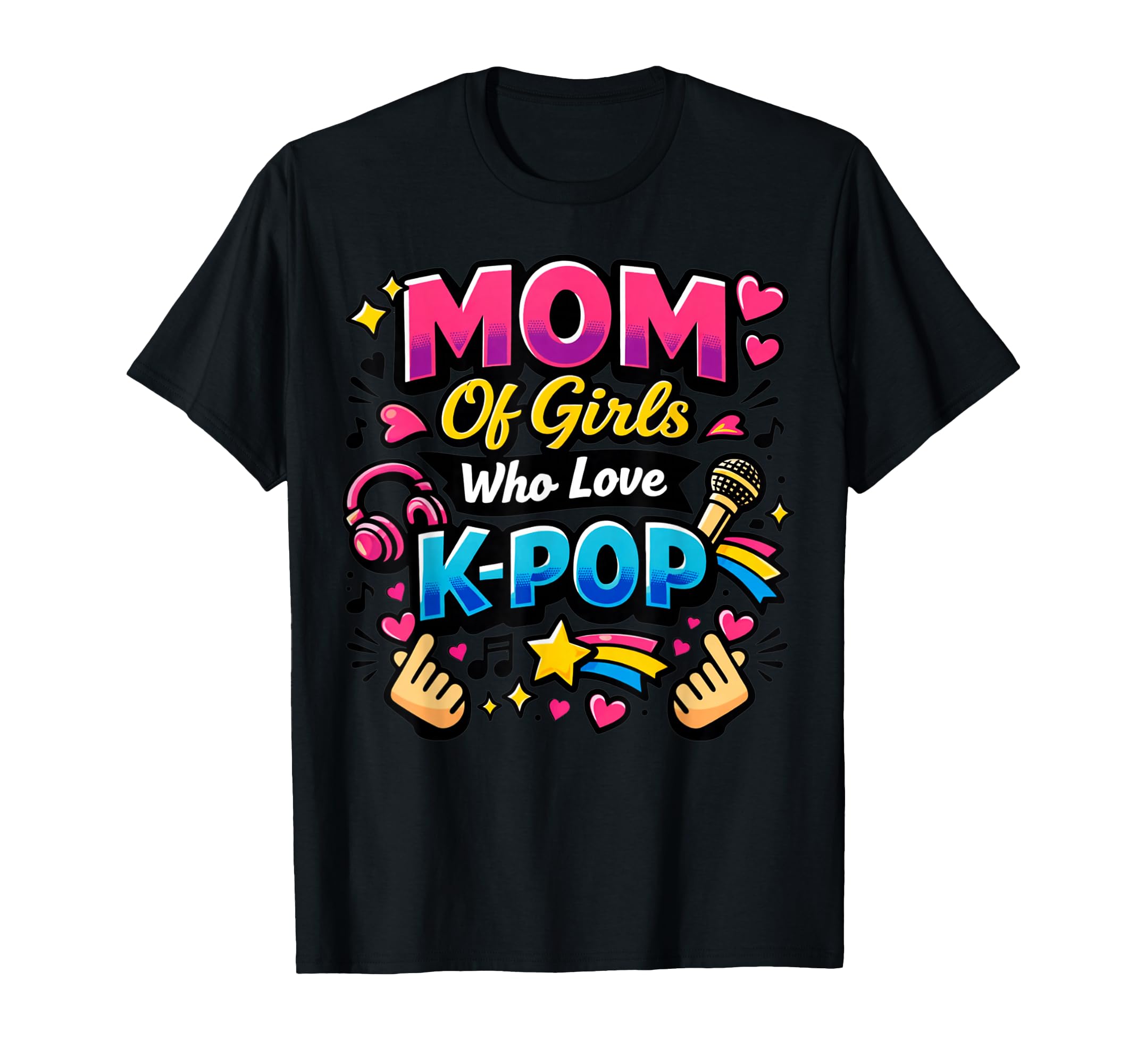 Mom Who Love K Pop T-Shirt - Streetwear Style Unisex - T-Shirt, Sweatshirt, Hoodie