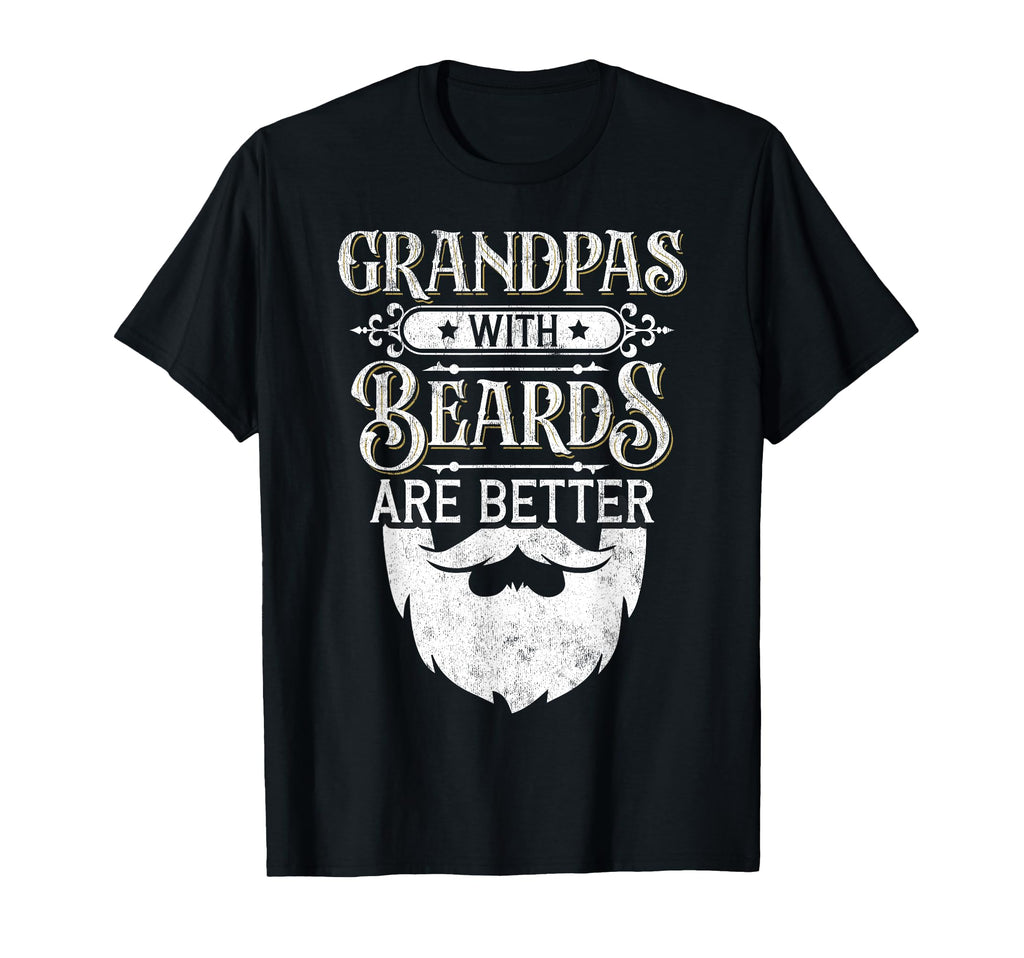 Bearded Grandpa Grandpas Beards Are Better T-Shirt - Unique Graphic Unisex - T-Shirt, Sweatshirt, Hoodie