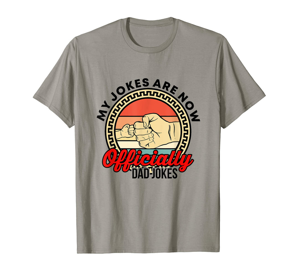 Mens My Jokes Are Now Officially Dad T-Shirt - Unique Graphic Men Women - T-Shirt, Sweatshirt, Hoodie