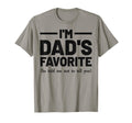 Im Dads Favorite Son Daughter Fathers T-Shirt - Novelty Apparel Men Women - T-Shirt, Sweatshirt, Hoodie