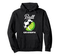 Ball Grandpa Football Soccer Tennis Hoodie - Unique Graphic Men Women - T-Shirt, Sweatshirt, Hoodie
