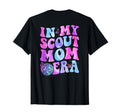 My Scout Mom Era Mothers Day Back T-Shirt - Custom Art Print Unisex - T-Shirt, Sweatshirt, Hoodie