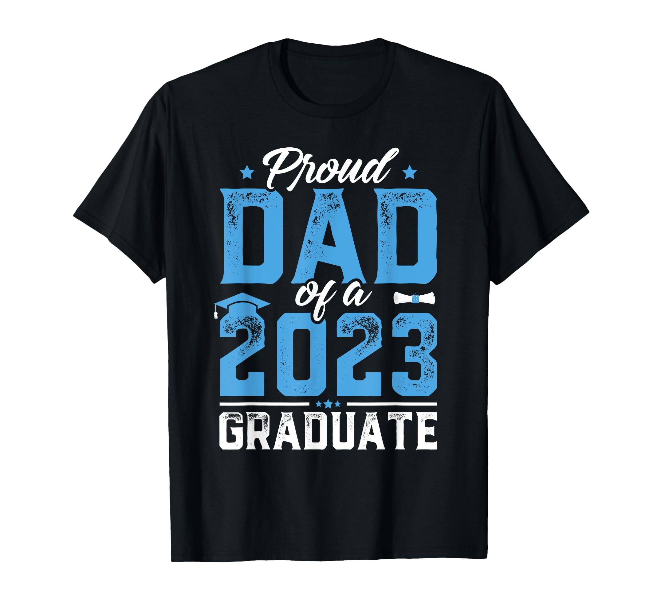Graduation Gift Proud Dad Class 2023 T-Shirt - Novelty Apparel for Adults - T-Shirt, Sweatshirt, Hoodie