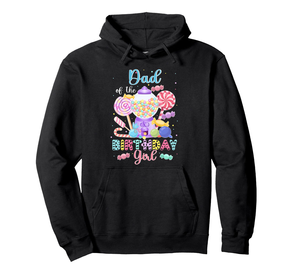 Dad Birthday Candy Birthday Sweetie Hoodie - Streetwear Style Men Women - T-Shirt, Sweatshirt, Hoodie