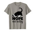 Nope Not Today Cat Funny Kitten Cat Mom T-Shirt - Custom Art Print Unisex - T-Shirt, Sweatshirt, Hoodie