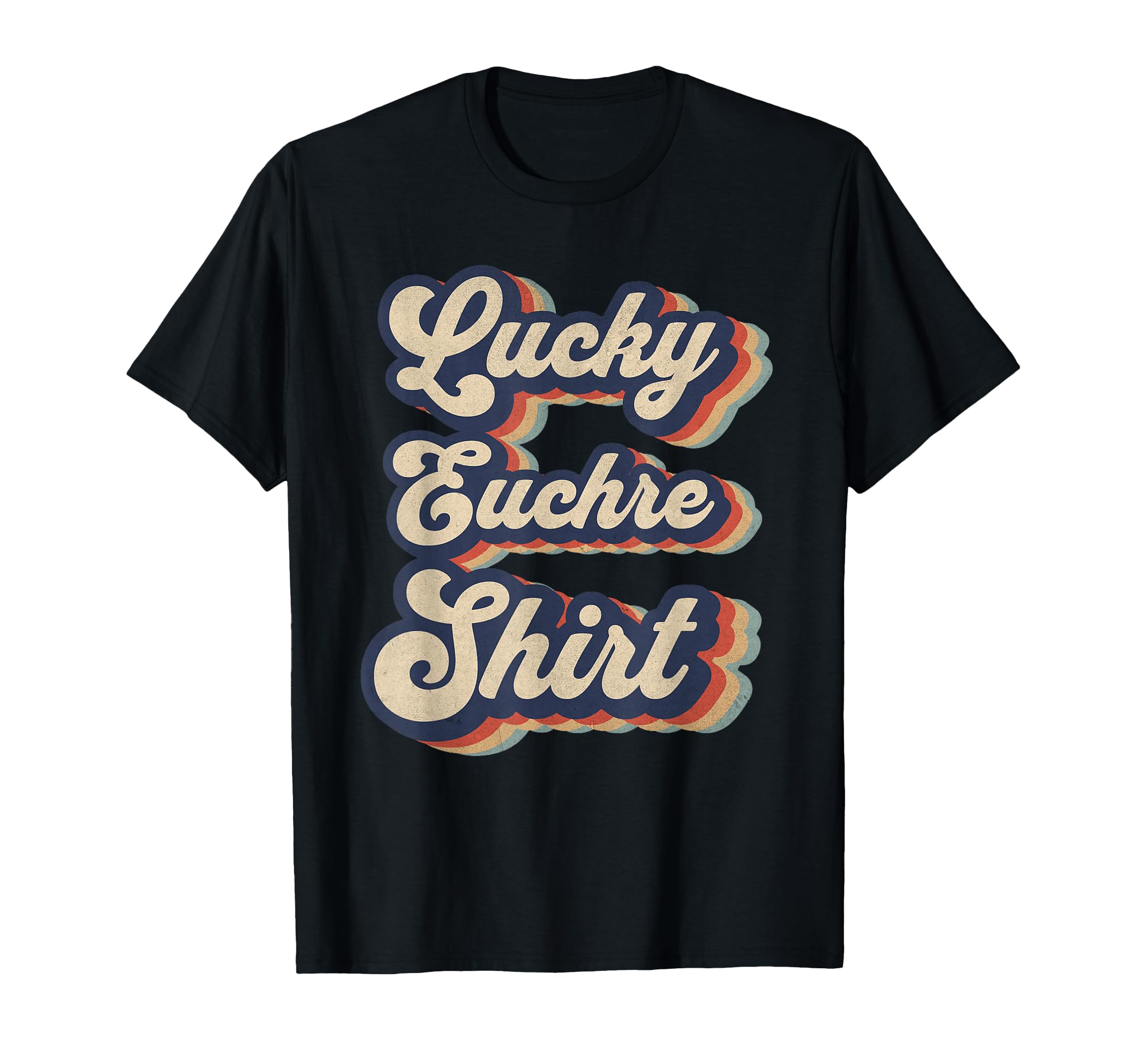 Lucky Euchre Funny Euchre Card Game T-Shirt - Trendy Graphic Men Women - T-Shirt, Sweatshirt, Hoodie