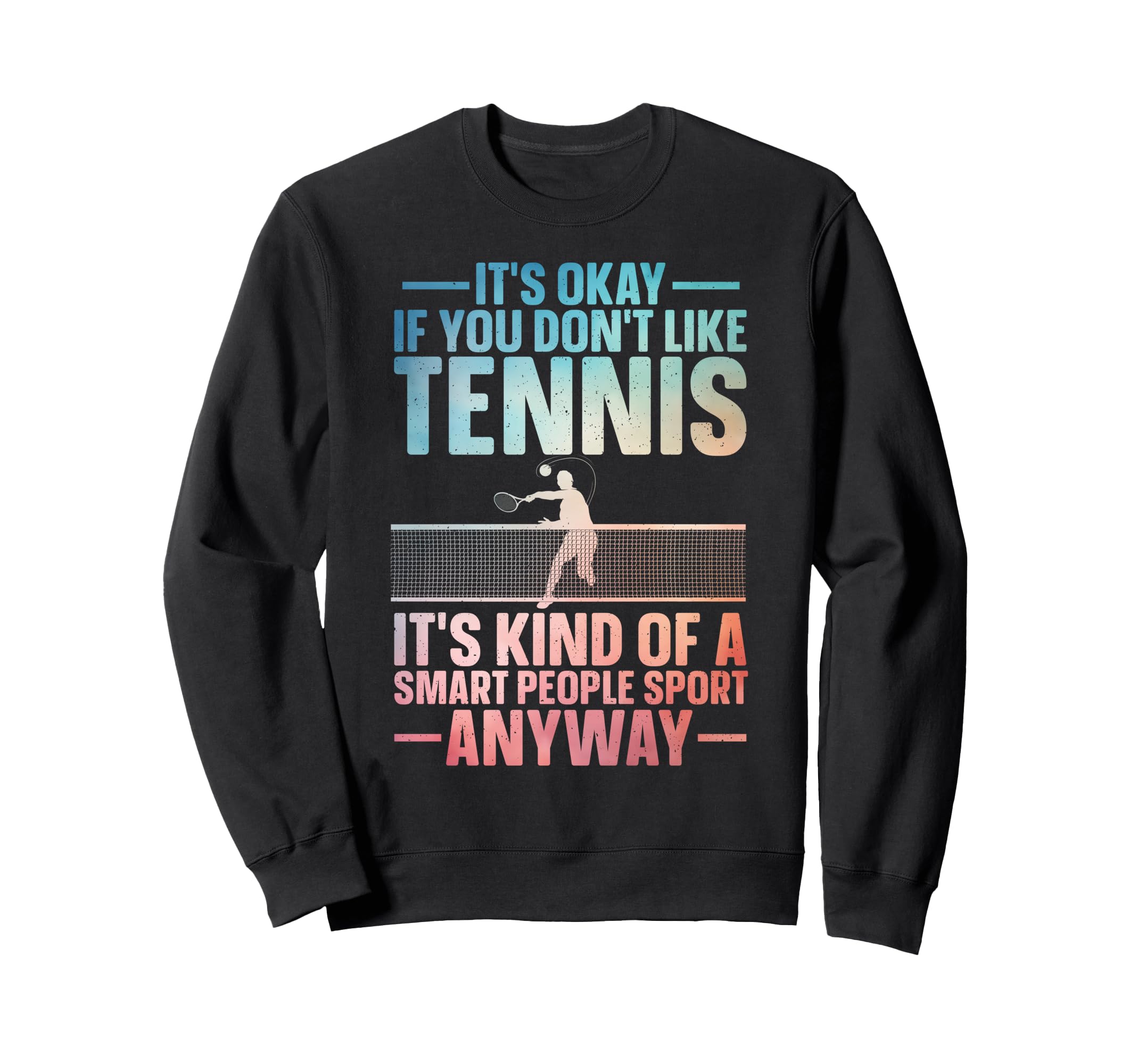 Funny Tennis Tennis Lover Tennis Sweatshirt - Streetwear Style for Adults - T-Shirt, Sweatshirt, Hoodie