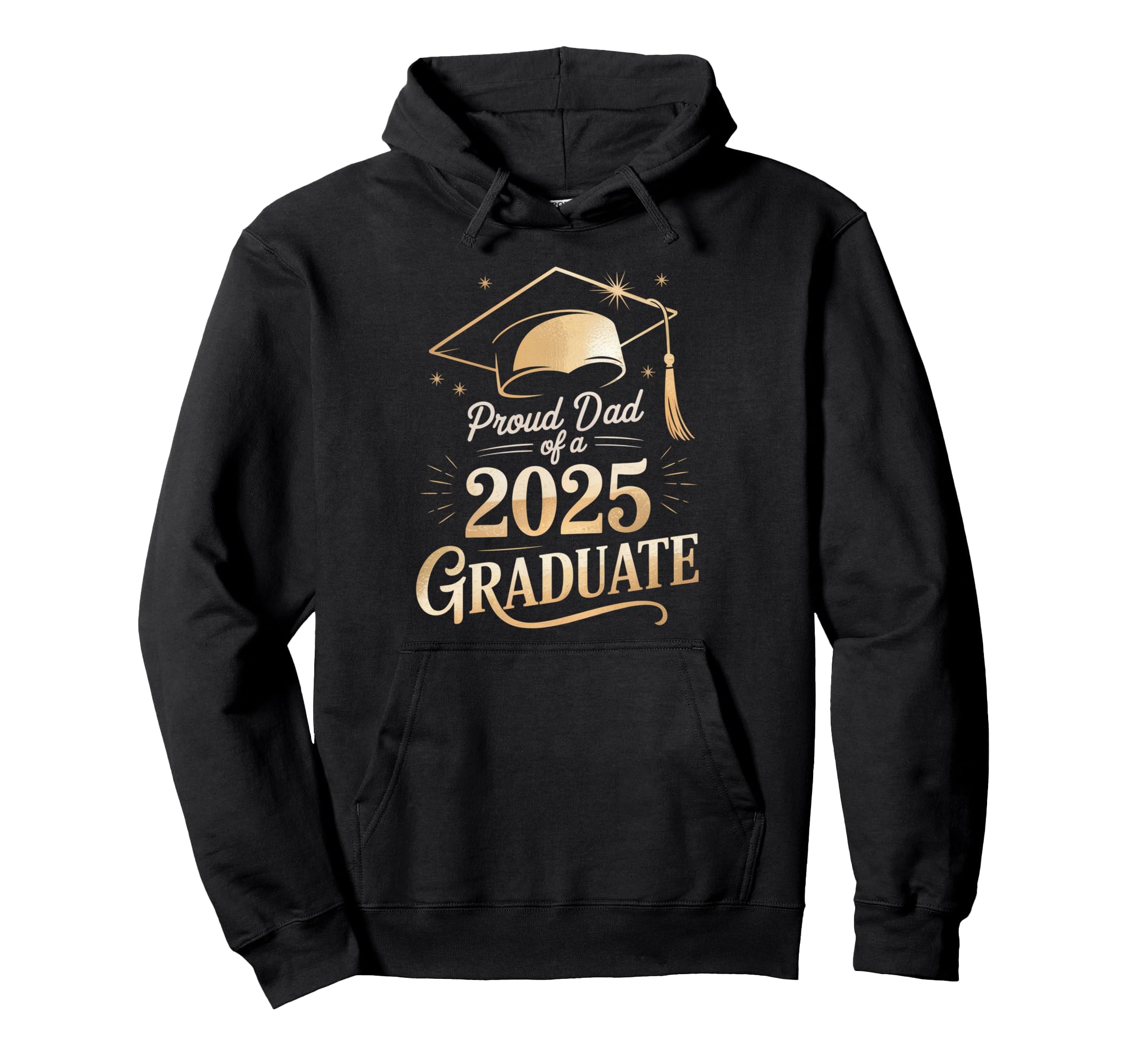 Proud Dad 2025 Graduate Class 2025 Hoodie - Graphic Print Unisex - T-Shirt, Sweatshirt, Hoodie