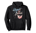 Respect Beard Bearded Dad Joke Hoodie - Trendy Graphic Unisex - T-Shirt, Sweatshirt, Hoodie