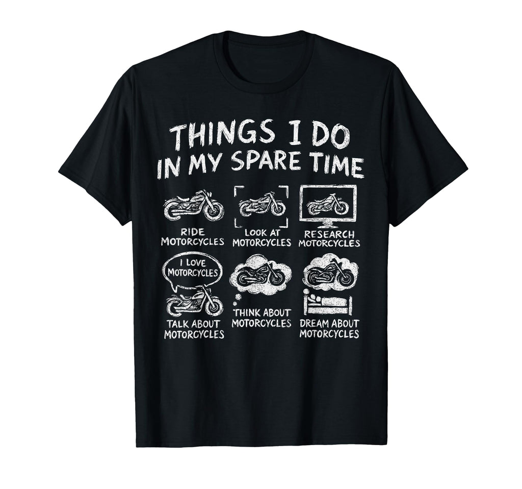 Things I Do My Spare Time Biker T-Shirt - Custom Art Print Unisex - T-Shirt, Sweatshirt, Hoodie