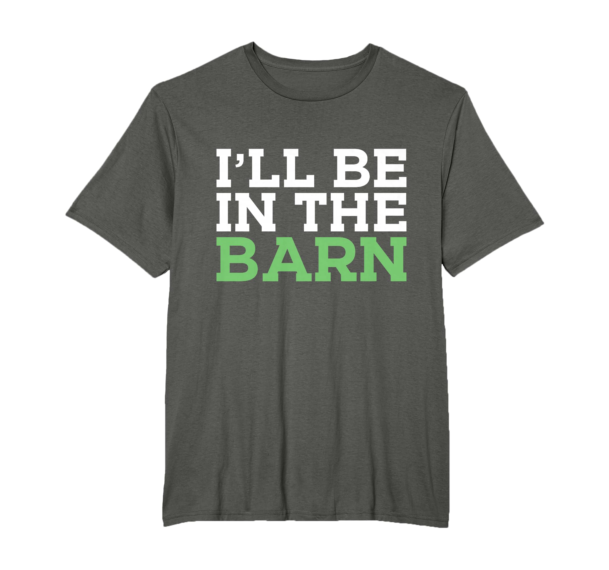 Ill Be Barn Funny Dad Jokes Fathers Day T-Shirt - Novelty Apparel Unisex - T-Shirt, Sweatshirt, Hoodie