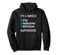 Single Dad Superhero Happy Single Dad Hoodie - Custom Art Print for Adults - T-Shirt, Sweatshirt, Hoodie