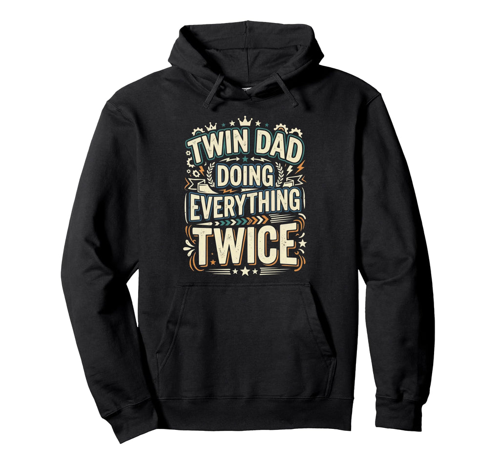 Double Twin Dad Twins Pregnancy Hoodie - Aesthetic Graphic Men Women - T-Shirt, Sweatshirt, Hoodie