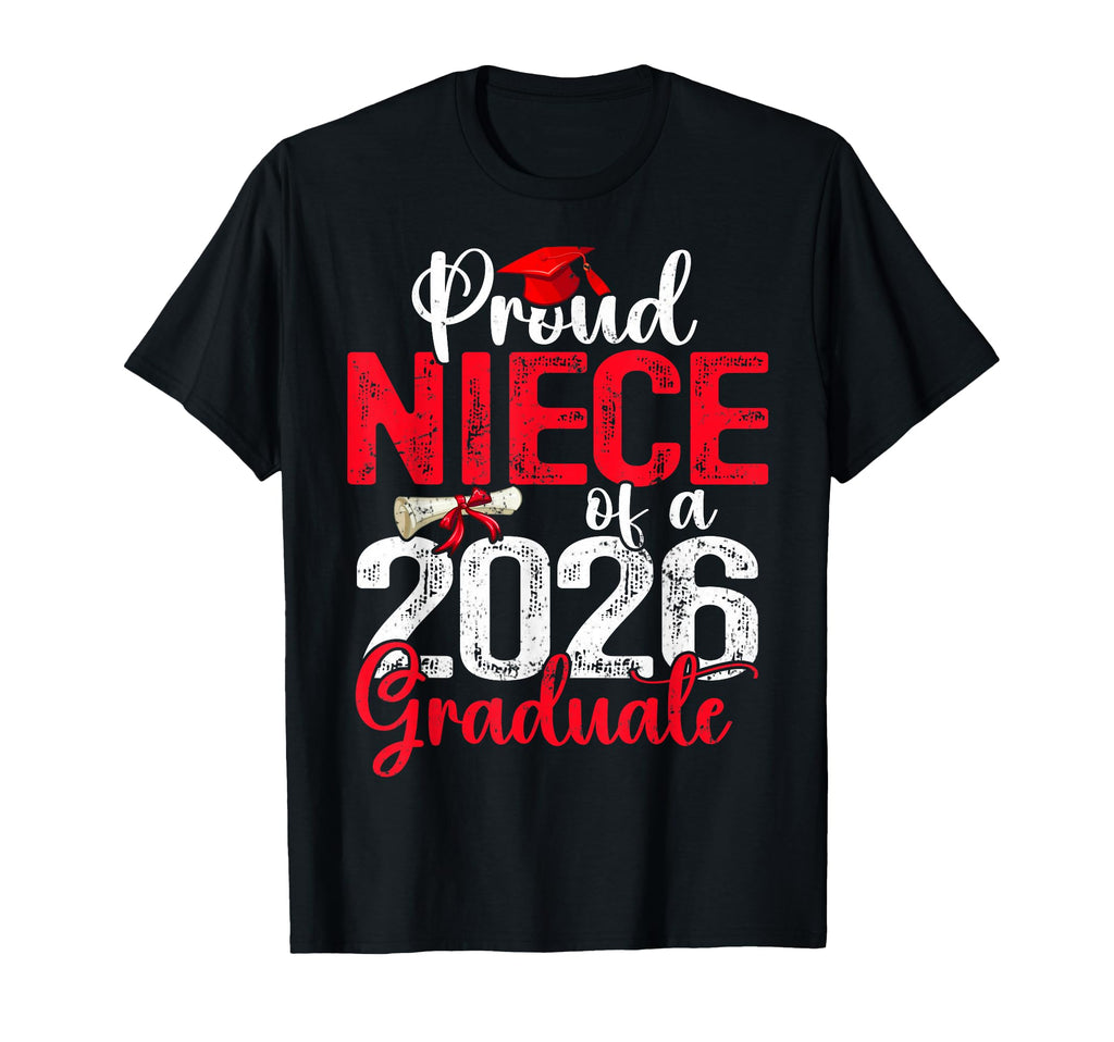 Proud Niece Class 2026 Graduate T-Shirt - Aesthetic Graphic for Adults - T-Shirt, Sweatshirt, Hoodie