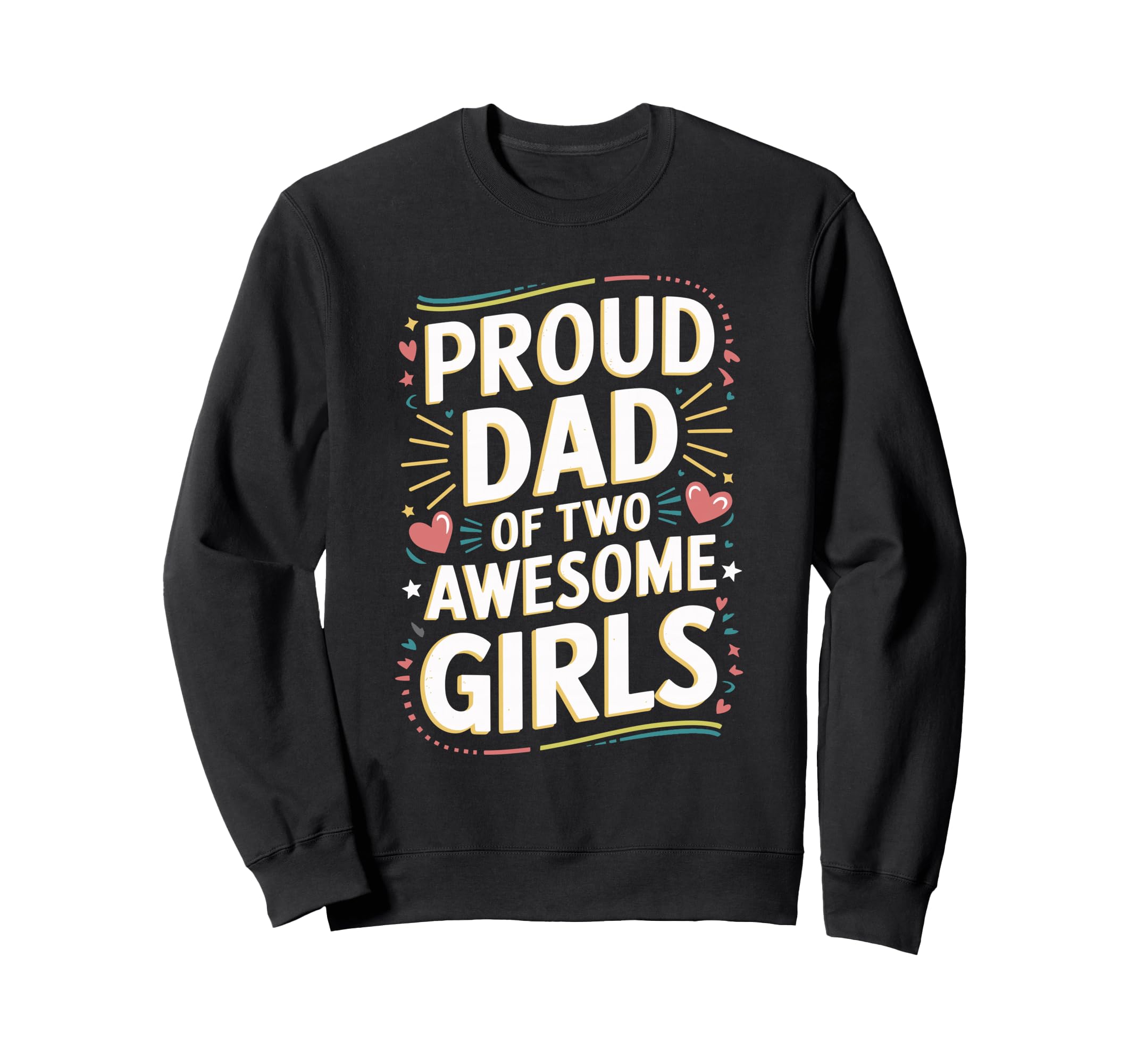 Proud Dad Two Awesome Sweatshirt - Unique Graphic Unisex - T-Shirt, Sweatshirt, Hoodie