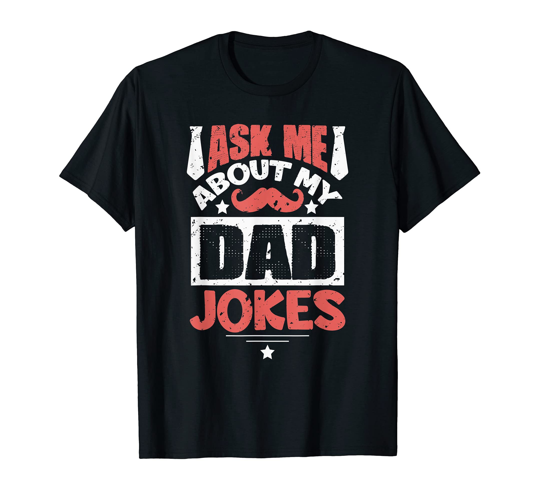 Mens Ask Me About My Dad Jokes Funny T-Shirt - Novelty Apparel Men Women - T-Shirt, Sweatshirt, Hoodie