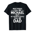 Michael Gift Name Funny Fathers Day T-Shirt - Trendy Graphic Unisex - T-Shirt, Sweatshirt, Hoodie