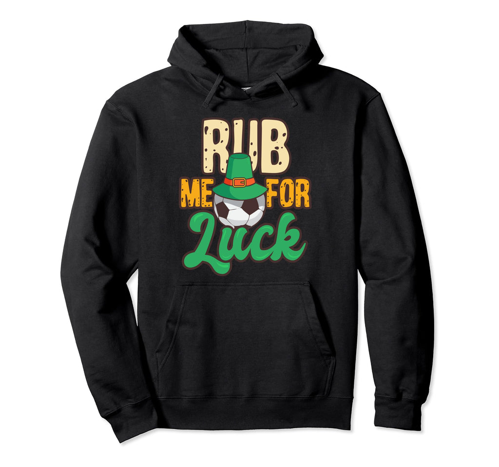 Rub Me Luck Funny St Patricks Day Hoodie - Minimalist Print for Adults - T-Shirt, Sweatshirt, Hoodie