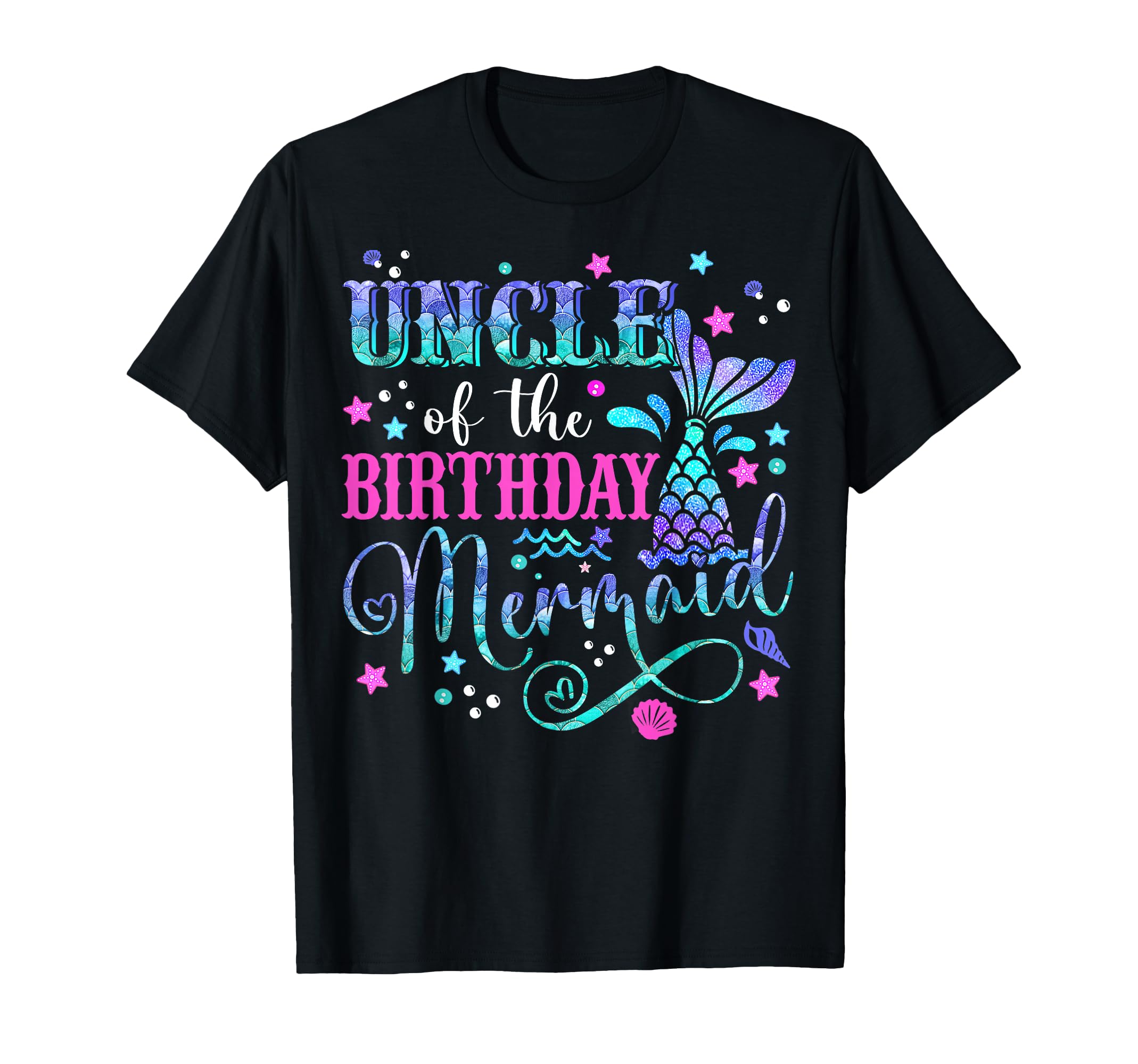 Uncle Birthday Mermaid Bday Party Squad T-Shirt - Custom Art Print Unisex - T-Shirt, Sweatshirt, Hoodie