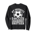 Funny My Favorite Soccer Player Sweatshirt - Aesthetic Graphic for Adults - T-Shirt, Sweatshirt, Hoodie