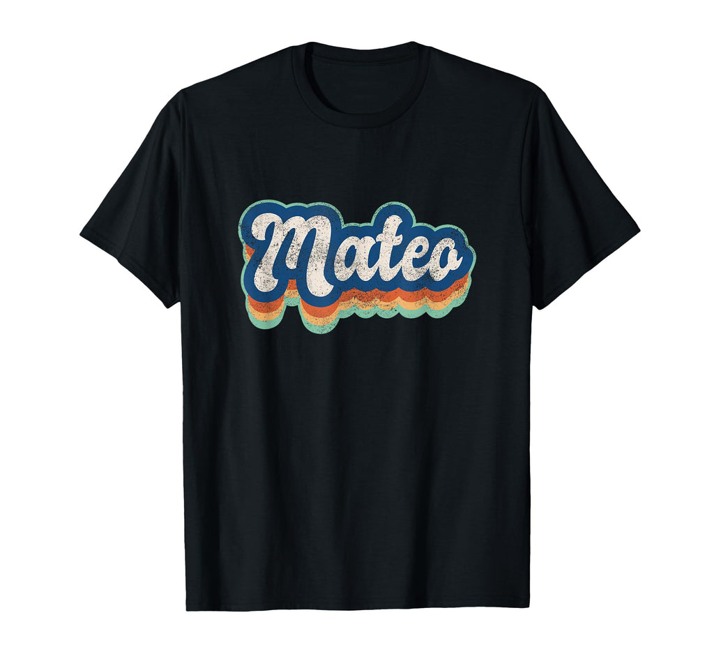 Mateo First Name 70S 80S Personalized T-Shirt - Novelty Apparel Unisex - T-Shirt, Sweatshirt, Hoodie