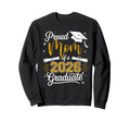Proud Mom Class 2026 Graduate Sweatshirt - Streetwear Style Men Women - T-Shirt, Sweatshirt, Hoodie