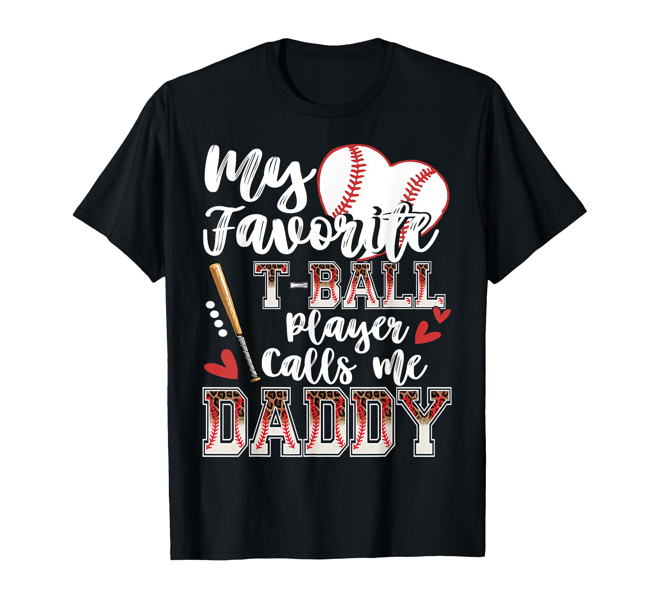 My Favorite T Ball Player Calls Me T-Shirt - Casual Everyday Wear Unisex - T-Shirt, Sweatshirt, Hoodie