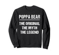 Poppa Bear Original Name Myth Legend Sweatshirt - Trendy Graphic Unisex - T-Shirt, Sweatshirt, Hoodie