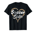 Proud Soccer Sister Leopard T-Shirt - Casual Everyday Wear Unisex - T-Shirt, Sweatshirt, Hoodie