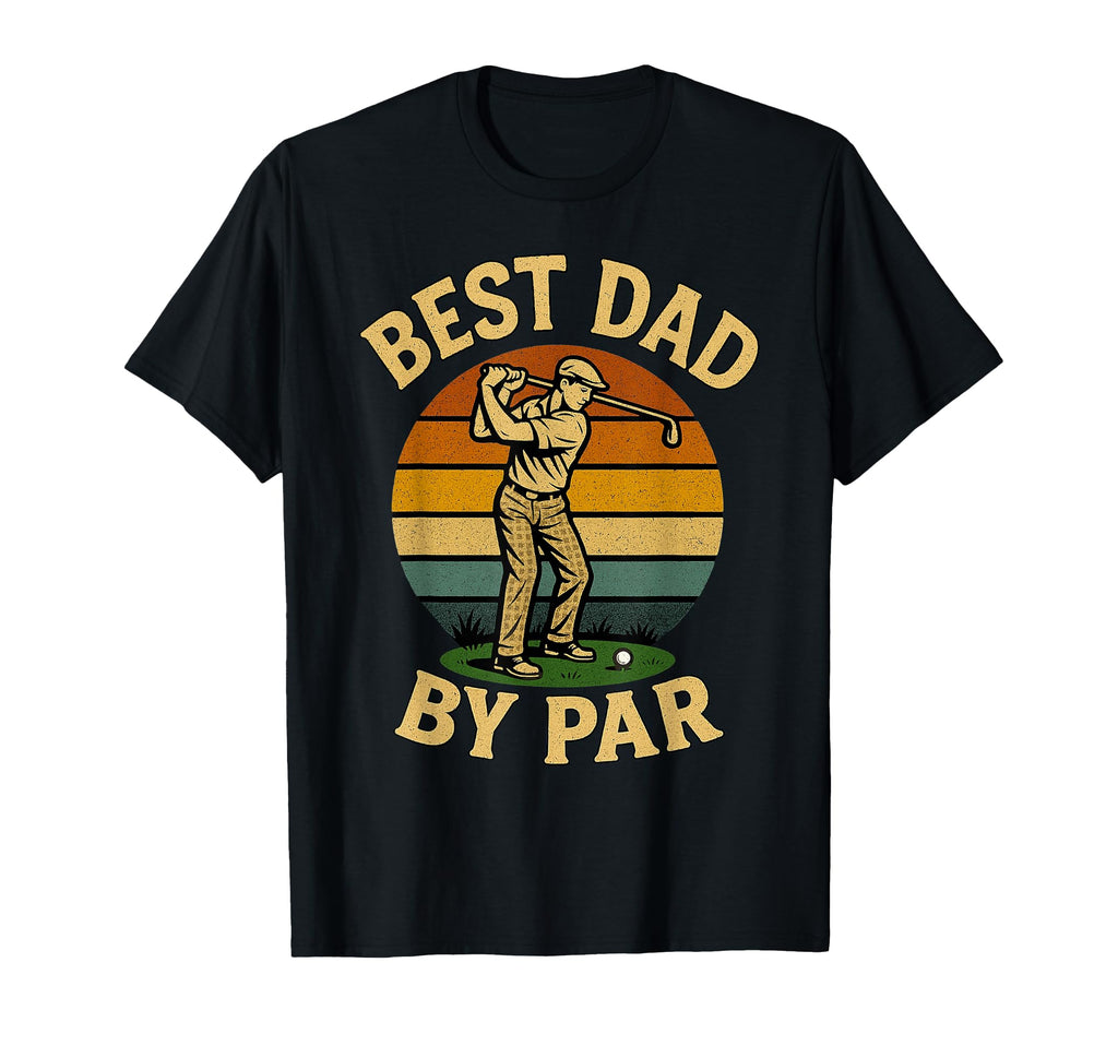 Funny Best Dad Par Golf Pun Golfing Dad T-Shirt - Aesthetic Graphic Unisex - T-Shirt, Sweatshirt, Hoodie