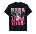 Nana Birthday Cow Western Rodeo Bday T-Shirt - Fun Novelty Design Unisex - T-Shirt, Sweatshirt, Hoodie