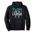 Twins Are My Cardio Twin Dad Hoodie - Trendy Graphic Unisex - T-Shirt, Sweatshirt, Hoodie