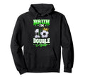 Bruh Im Double Digits Soccer 10Th Birthday Hoodie - Graphic Print Unisex - T-Shirt, Sweatshirt, Hoodie