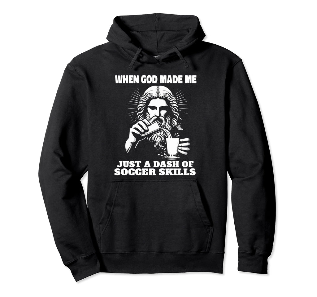 When God Made Me Just Dash Skills Ooops Hoodie - Unique Graphic Men Women - T-Shirt, Sweatshirt, Hoodie