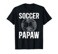 Soccer Papaw Grandpa Papaw Soccer T-Shirt - Trendy Graphic for Adults - T-Shirt, Sweatshirt, Hoodie