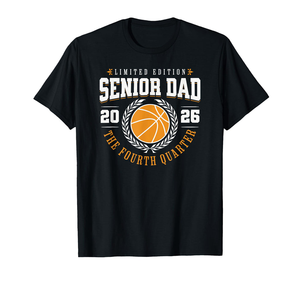 Senior Basketball Dad 2026 Final T-Shirt - Novelty Apparel Men Women - T-Shirt, Sweatshirt, Hoodie