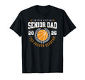 Senior Basketball Dad 2026 Final T-Shirt - Novelty Apparel Men Women - T-Shirt, Sweatshirt, Hoodie