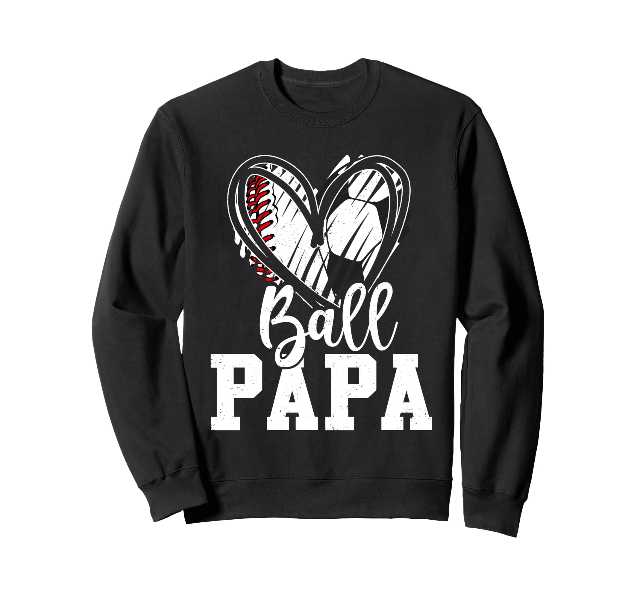 Ball Papa Baseball Soccer Papa Sweatshirt - Novelty Apparel Men Women - T-Shirt, Sweatshirt, Hoodie