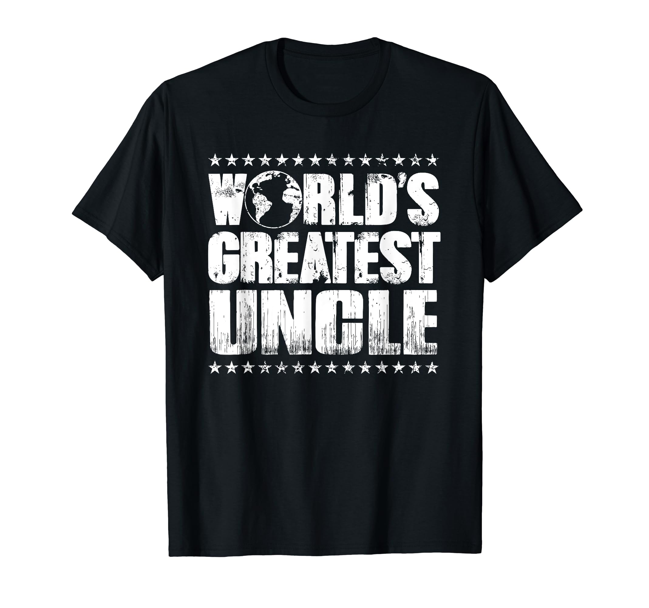 Worlds Greatest Uncle Best Ever T-Shirt - Casual Everyday Wear Unisex - T-Shirt, Sweatshirt, Hoodie