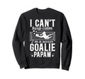 Im Soccer Goalie Papaw Soccer Sweatshirt - Casual Everyday Wear for Adults - T-Shirt, Sweatshirt, Hoodie