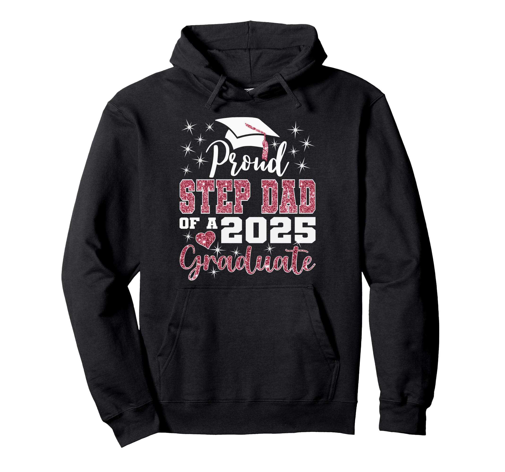 Proud Step Dad 2025 College Graduate Hoodie - Custom Art Print Unisex - T-Shirt, Sweatshirt, Hoodie
