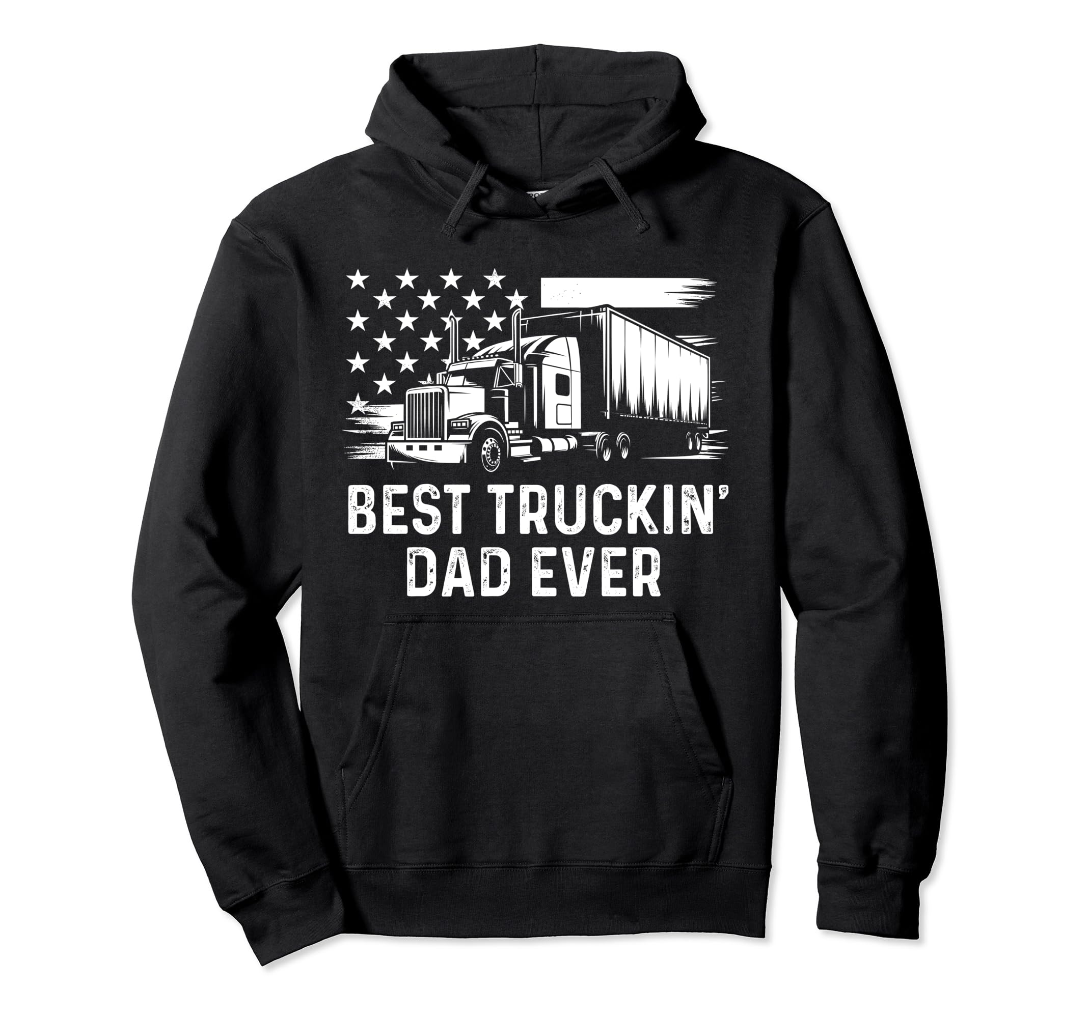 Best Truckin Dad Ever Heavy Duty Truck Hoodie - Fun Novelty Design Unisex - T-Shirt, Sweatshirt, Hoodie
