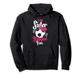 Little Sister Biggest Fan Soccer Little Hoodie - Unique Graphic for Adults - T-Shirt, Sweatshirt, Hoodie