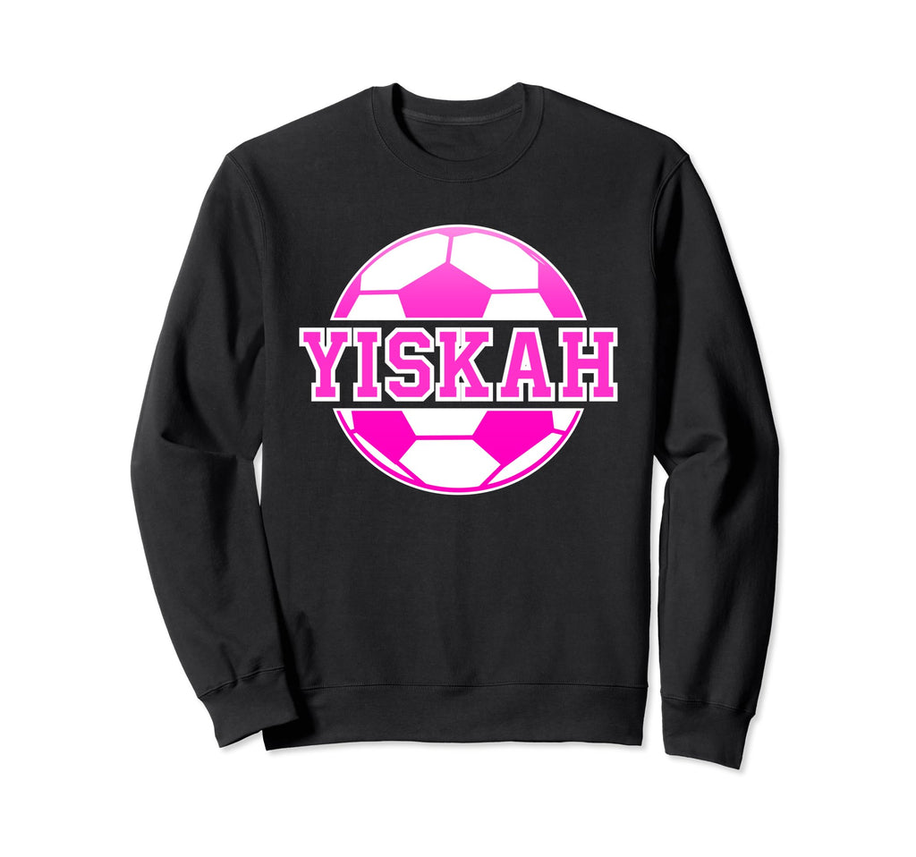 Yiskah Name Soccer Play Football Sports Sweatshirt - Unique Graphic Unisex - T-Shirt, Sweatshirt, Hoodie