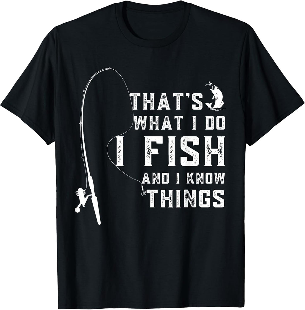 Funny Fish Quote, That's What I Do and Know Things - Adult & Kids T-Shirts, Sweatshirts & Hoodies apparel design preview 1
