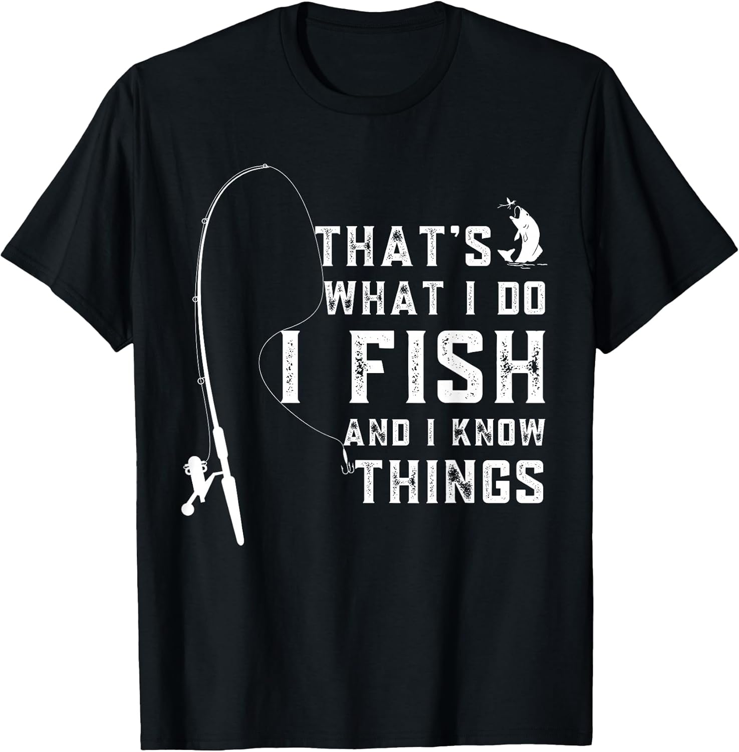 Funny Fish Quote, That's What I Do and Know Things - Adult & Kids T-Shirts, Sweatshirts & Hoodies apparel design preview 1