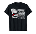 Thin Red Line Firefighter Husband Daddy T-Shirt - Streetwear Style Unisex - T-Shirt, Sweatshirt, Hoodie